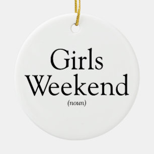 Personalisierte Girls-Wochenenddefinition Keramik Ornament