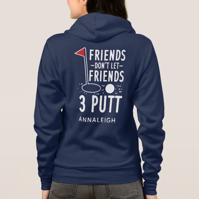 Personalisierte Golffreunde 3 Putt Funny Novelty Hoodie (Rückseite)