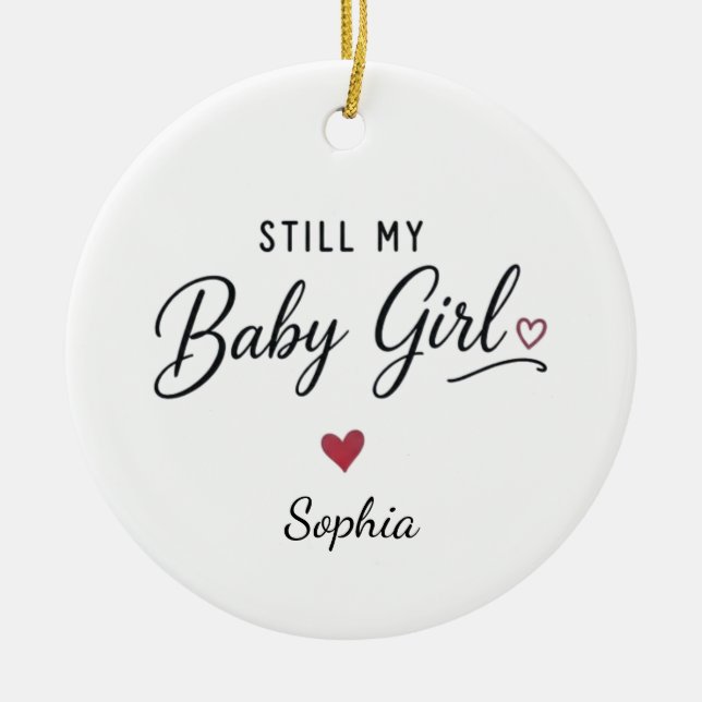 Personalisierte immer noch mein Mädchen Keramik Ornament (Vorne)