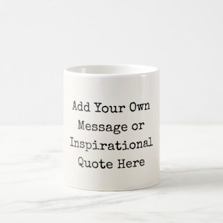 Personalisierte inspirierende Zitate Motivierend Kaffeetasse