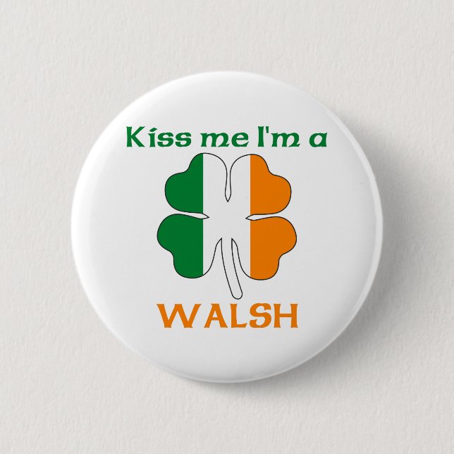 Personalisierte Iren küssen mich, den ich Walsh Button (Vorderseite)