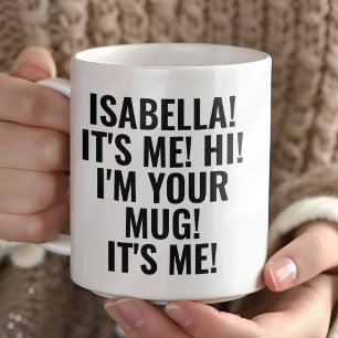 Personalisierte It's Me Hi I'm Your Tasse! Name Lu Tasse