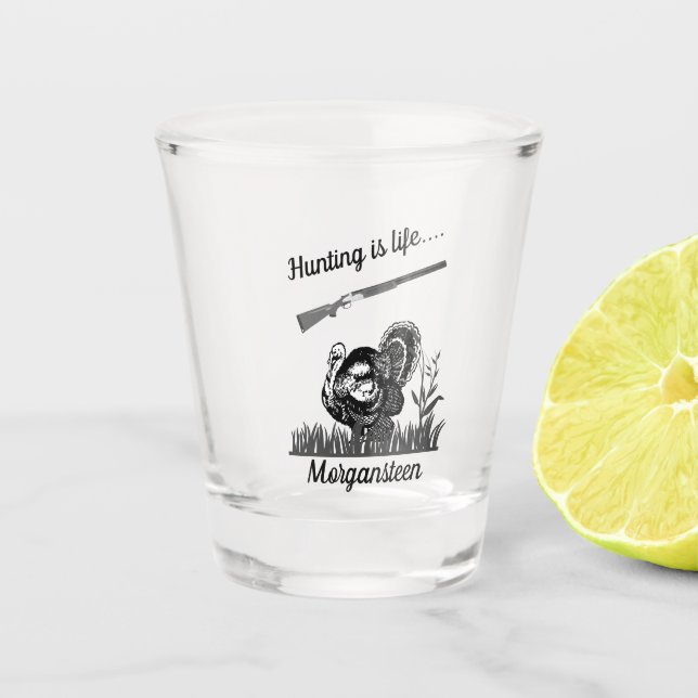 Personalisierte Jagd ist Leben Türkei und Shotgun Schnapsglas (Vorderseite)