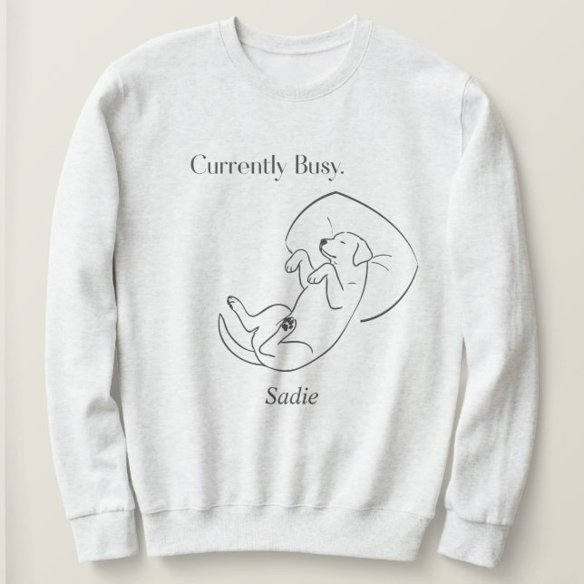 Personalisierte Labrador-Mama gerade beschäftigt H Sweatshirt (Design vorne)