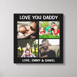 Personalisierte Liebe You Daddy Foto Leinwanddruck