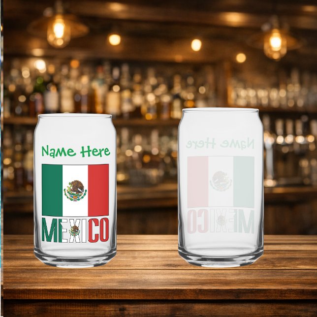 Personalisierte Mexiko-Flagge Dosenglas (Personalized can glass has Mexican Flag and MEXICO in flag colors. Add a name above. Design on front)