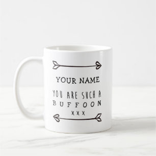 Personalisierte Mug - Buffoon - Funny Mug Tasse