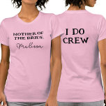 Personalisierte Mutter des rosa Brautnamens T-Shirt<br><div class="desc">Dieser zweiseitige Rosa Junggeselinnen-Abschied Tee ist für die Mutter der Braut. Um den Text zu bearbeiten,  klicken Sie auf die Schaltfläche Personalisieren. Denken Sie daran,  beide Seiten zu bearbeiten.</div>