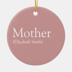 Personalisierte Mutter-Mom-Definition Dusty Rose P Keramik Ornament