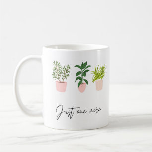 Personalisierte Pflanze Lover nur noch eine Pflanz Kaffeetasse