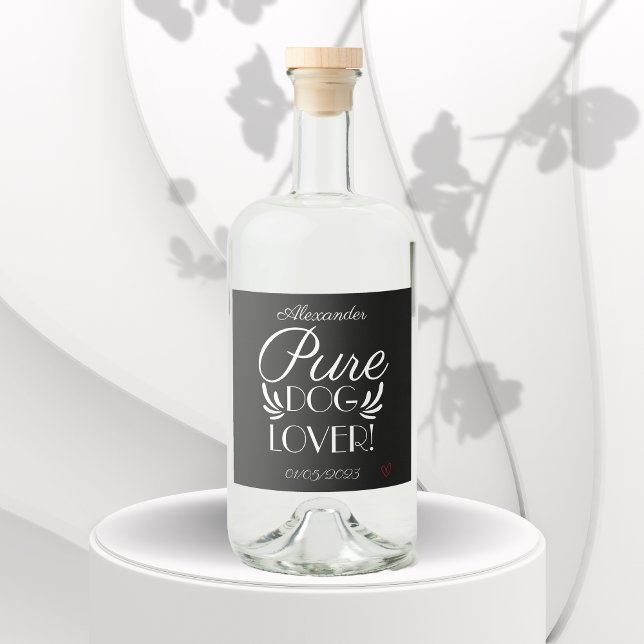 Personalisierte "Pure Dog Lover" Alkoholflaschenetikett (Personalized "Pure Dog Lover" Liquor Bottle Labe)