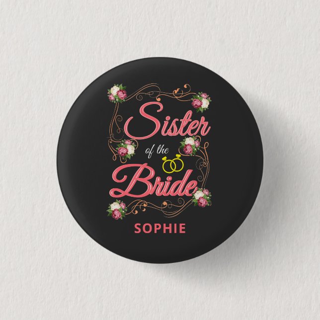 Personalisierte Schwester der Braut-Junggesellinne Button (Vorderseite)