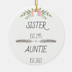 Personalisierte Schwester Tante Est Custom Year, B Keramik Ornament