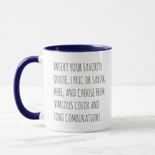 Personalisierte Text-Tasse mit Ihren Worten anpass Tasse