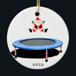 Personalisierte Trampolation Keramik Ornament<br><div class="desc">Kreative Trampolin Gymnastik Weihnachtsgeschenk mit trampoline-springenden Weihnachtsklauseln Design. So personalisieren Sie Text bearbeiten,  um den Namen und das aktuelle Jahr hinzuzufügen.</div>