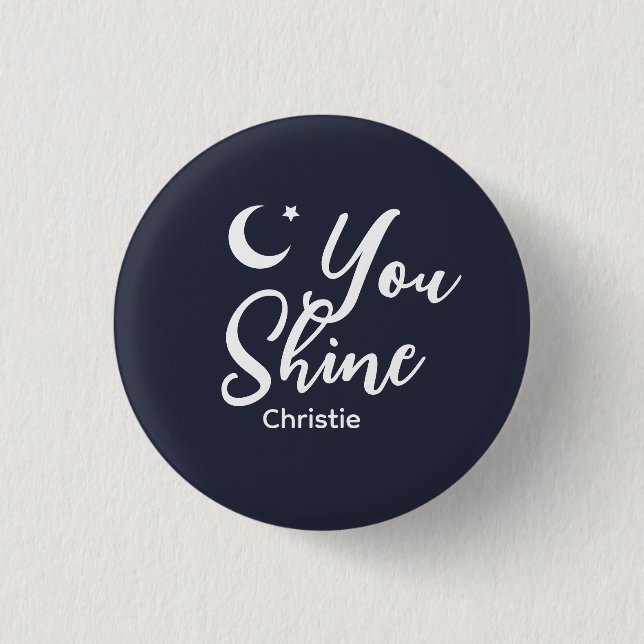 Personalisierte You shine Damen Button (Vorderseite)
