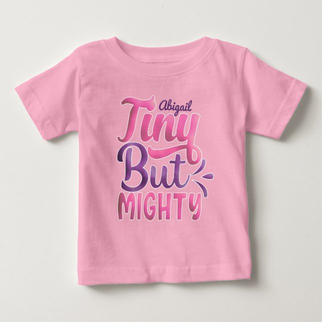Personalisierter ADD NAME Tiny but Mighty Pink Lil Baby T-shirt (Vorderseite)
