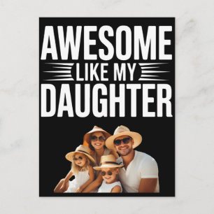 Personalisierter Awesome Like My Daughter Familien Postkarte