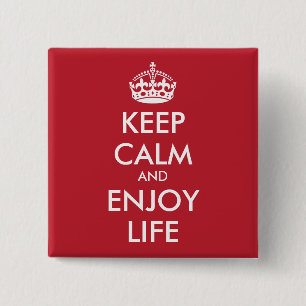Personalisierter BEHALT CALM UND GENIESSEN DAS LEB Button