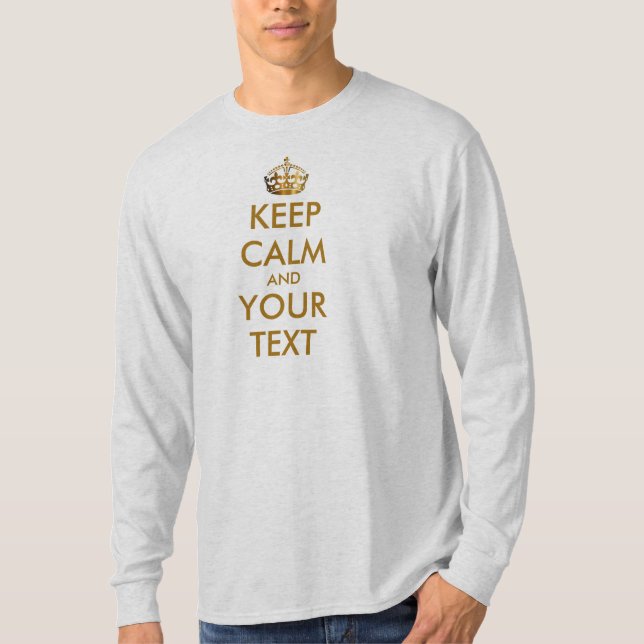 Personalisierter BEHALT CALM und IHRER TEXT - Gold T-Shirt (Vorderseite)