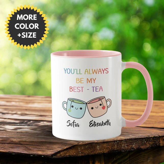 Personalisierter Best-Tea-Becher – Geschenk für be Tasse (Personalized Best Friend Gift, You'll Always Be My Best-Tea Coffee Mug)