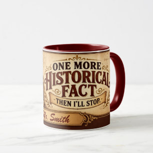 Personalisierter Geschichtslehrer-Mug, Ich weiß, w Tasse