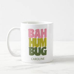 Personalisierter Name Bah Humbug Weihnachtszitat Kaffeetasse