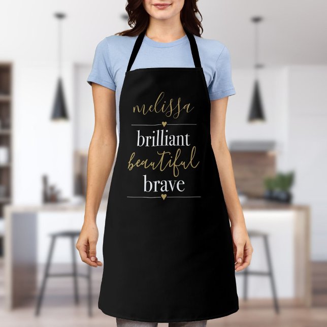 Personalisierter Name Brilliant Beautiful Brave Schürze (Personalized Name Brilliant Beautiful Brave Apron)
