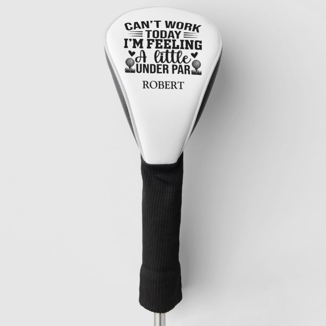 Personalisierter Name Cant Work Heute Im Gefühl Golf Headcover (Vorderseite)