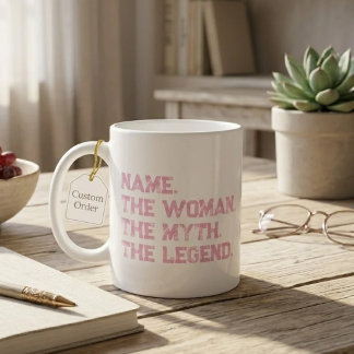 Personalisierter Name Die Frau Der Mythos Die Lege Kaffeetasse