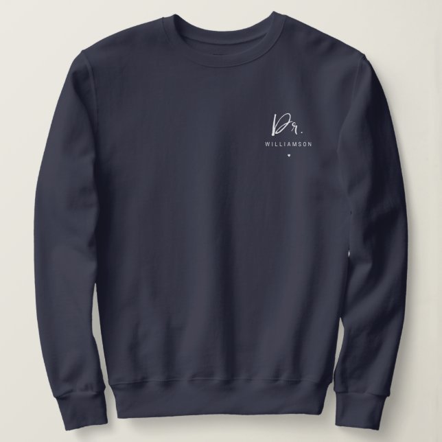 Personalisierter Name Dr. Doctor Abschluss Geschen Sweatshirt (Design vorne)