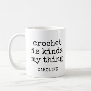 Personalisierter Name Funny Crochet Lover Spaß Zit Kaffeetasse