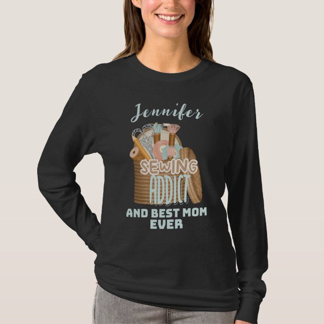 Personalisierter Name Seamstress Nähen Addict Mama T-Shirt (Vorderseite)