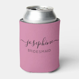 Personalisierter Name Skript Pink Bridesmaid Dosenkühler