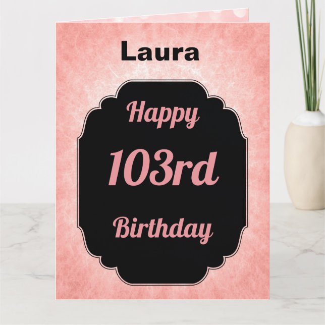 Personalisierter rosa glücklicher 103. Geburtstag Karte (Vorderseite)