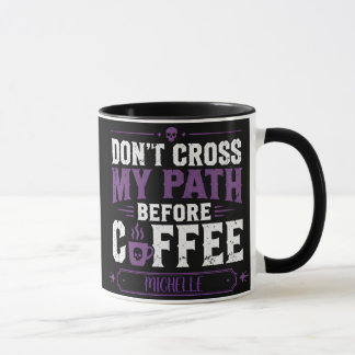 Personalisierter Tasse 'Don't Cross My Path Before