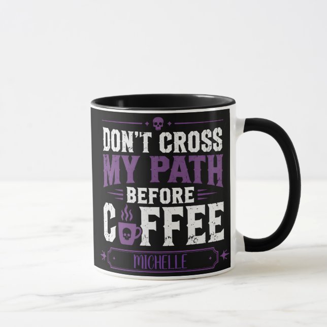 Personalisierter Tasse 'Don't Cross My Path Before (Rechts)