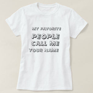 Personalisierter Text 'Meine Lieblingsmenschen ruf T-Shirt