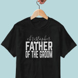 Personalisierter Vater des Groom-Hochzeitssängers  T-Shirt<br><div class="desc">Leckerei der Vater des Grooms zu diesem Bachelor-Party-T - Shirt - fügen Sie einfach seinen Namen,  damit jeder weiß,  wer er ist. Original Grafikdesign mit dem T in VATER mit einer Hochzeitsbogen-Krawatte. Es ist sonderbar wie dein Vater.</div>