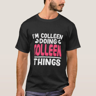 Personalisierter Vorname Ich bin Colleen Doing Col T-Shirt