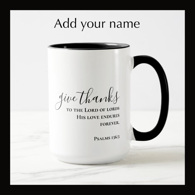 Personalisiertes benutzerdefiniertes Skript Dankes Kaffeetasse (Add a name to the back of this coffee mug. Elegant custom script. Give thanks Bible scripture.
)