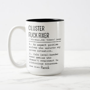 Personalisiertes Coworker Gift, Cluster F*ck Fixer Zweifarbige Tasse