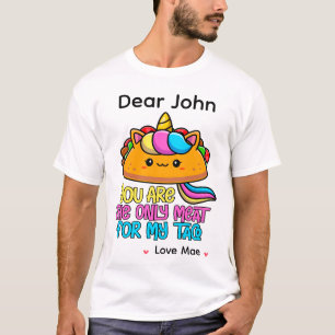 Personalisiertes Du Bist Das Einzige Fleisch Für M T-Shirt