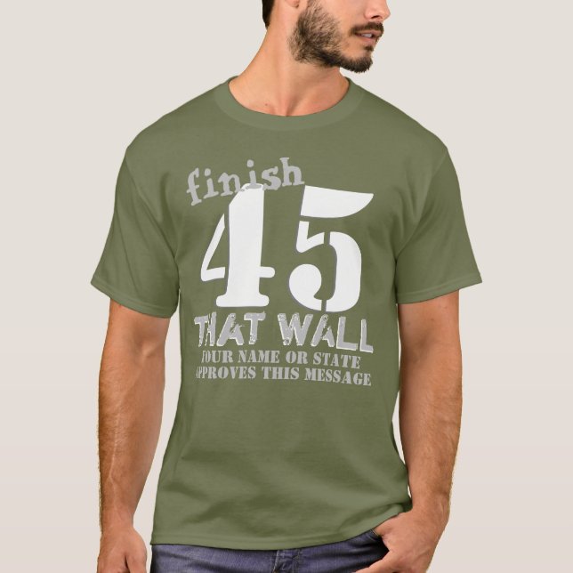 Personalisiertes Ende des Trumpf-45, das ummauern T-Shirt (Vorderseite)
