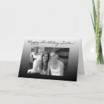 Personalisiertes Foto Happy Birthday Sister Karte<br><div class="desc">Personalisiertes Foto Herzlichen Glückwunsch zum Geburtstag meiner Schwester-Karte</div>