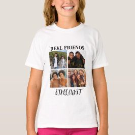 Personalisiertes Foto "Real Friends noch vorhanden T-Shirt
