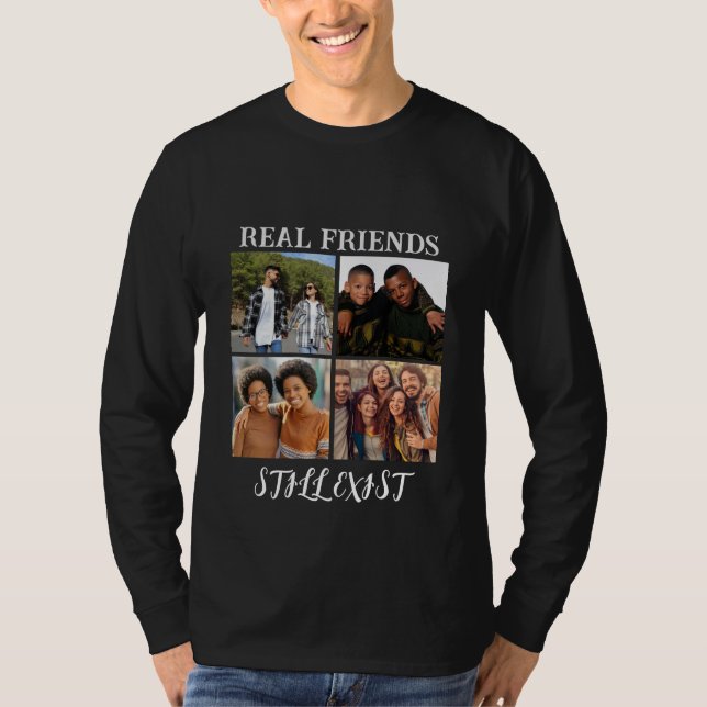 Personalisiertes Foto "Real Friends noch vorhanden T-Shirt (Vorderseite)