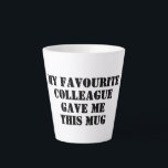 Personalisiertes Funny Colleague Geschenk Geheimni Milchtasse<br><div class="desc">Funny Personalisiertes Zitat Tasse mit "Meine Lieblingskollegin gab mir diese Tasse" Sprichwort für Arbeitsbüros Kollegen , Geburtstagsgeschenk , Geheimtipp , Weihnachten , verlassend Geschenk oder für einen nahen Freund. Es wird sicherlich etwas Spaß und Lachen bringen. Geeignet für Männer , Frauen oder alle Arbeitskollegen oder Freunde, die Sie als ihre...</div>