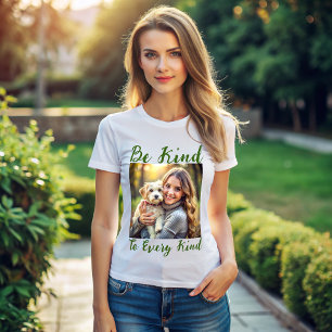 Personalisiertes Haustierfoto - Sei nett zu jeder T-Shirt