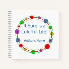 Personalisiertes "It Sure is a Colorful Life" Jour Notizbuch